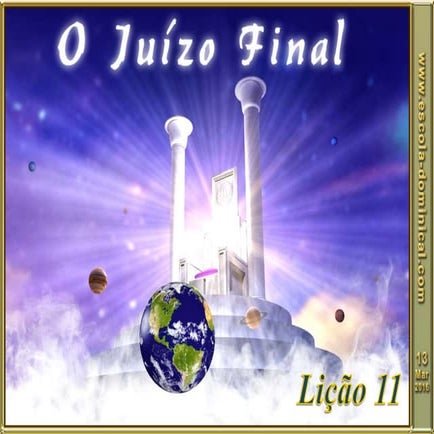 LIÇÃO 11 - O JUÍZO FINAL