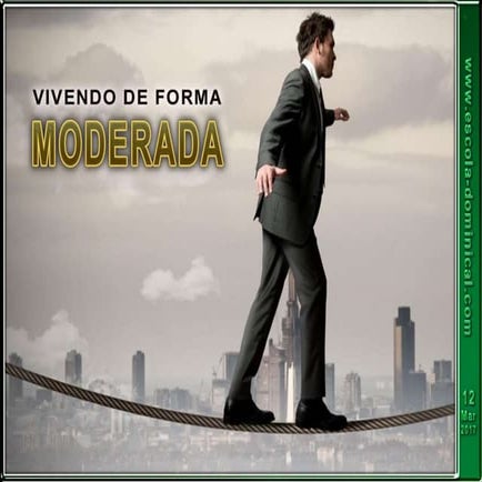 LIÇÃO 11 - VIVENDO DE FORMA MODERADA
