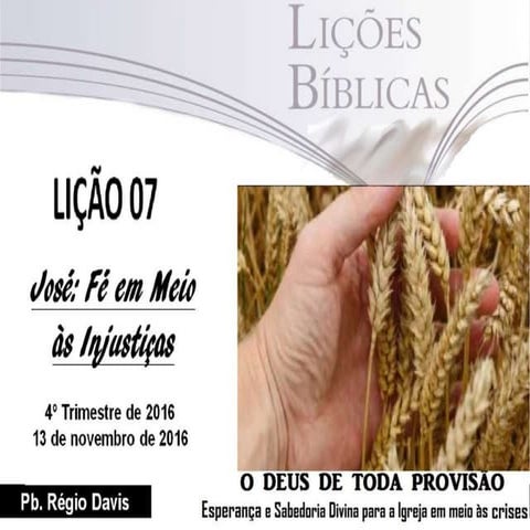 Lição 7   José:  Fé em meio às injustiças