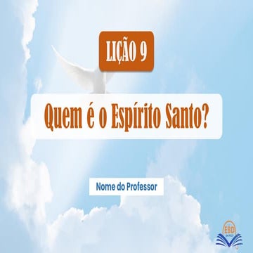 Lição 9 - Quem é o Espírito Santo123.pdf