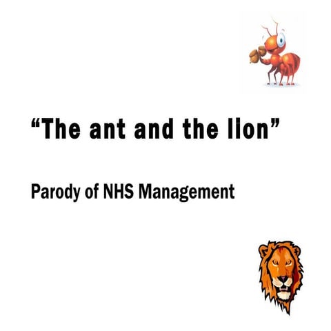The Ant and the Lion - A Parody of NHS management