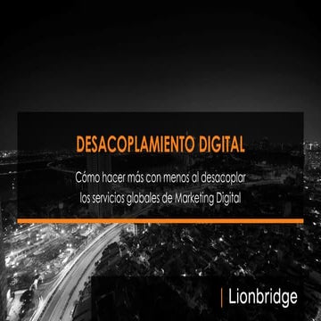 Lionbridge desacoplamiento del marketing