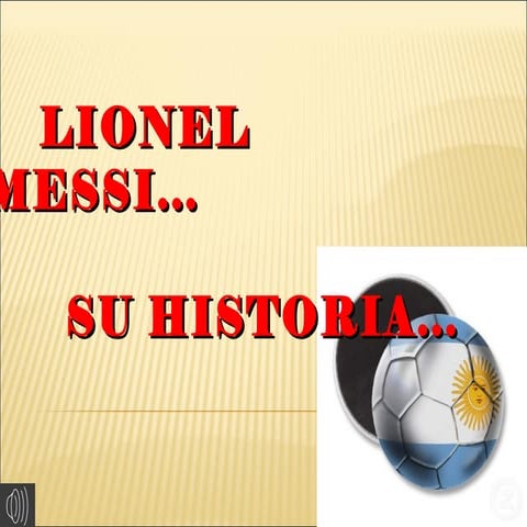 Lionel Messi, Mi ídolo.