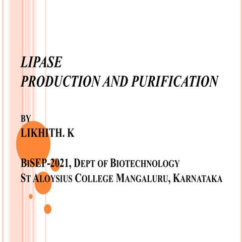 Lipase production and purification Likhith K