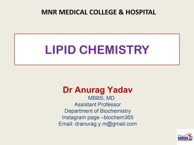 Lipid Chemistry by Dr Anurag Yadav