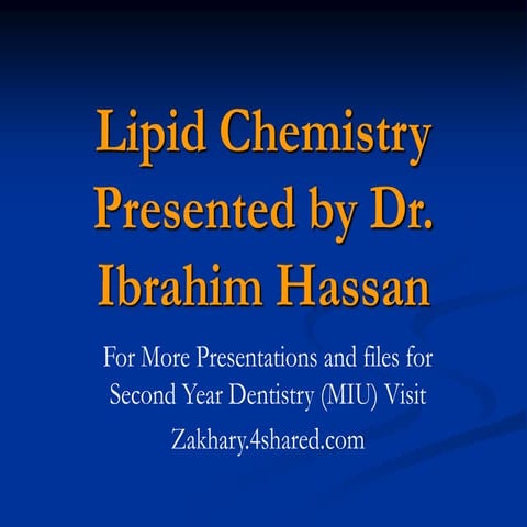 Lipid Chemistry(Dr[1]. Ibrahim Hassan).ppt