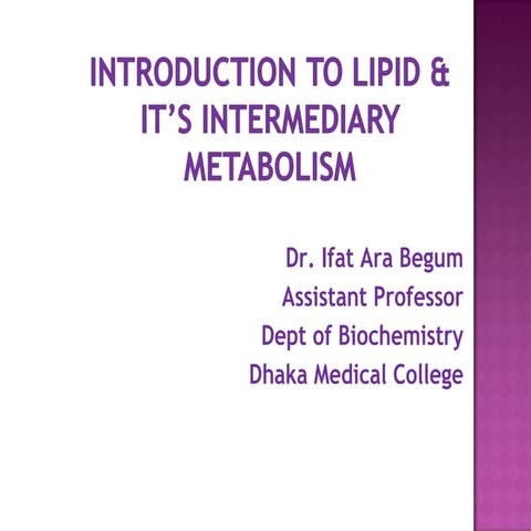 Introduction To Lipid & It’s Intermediary Metabolism 