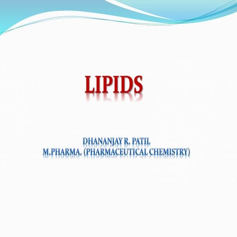 Introduction to Lipids and its Chemistry