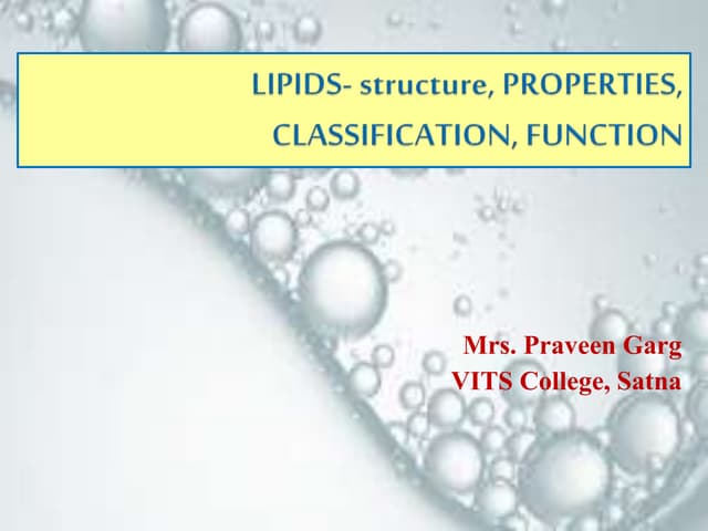 Lipids  properties, classification, function