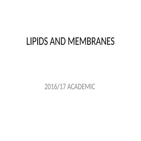 LIPIDS AND MEMBRANES December 2016 B.pptx