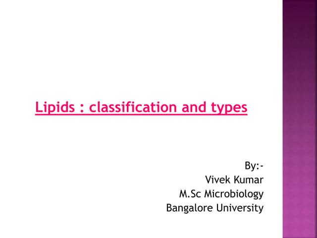 Lipids : classification and types