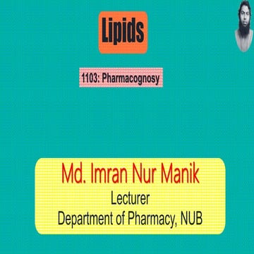 Lipids (Pharmacognosy) MANIK