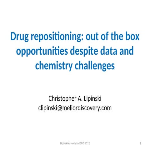 Lipinski-Arrowhead-2012-drug-repositioning.ppt