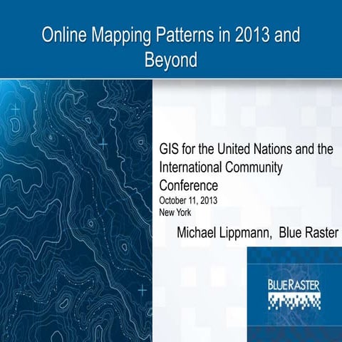 Online Mapping Patterns in 2013 and Beyond