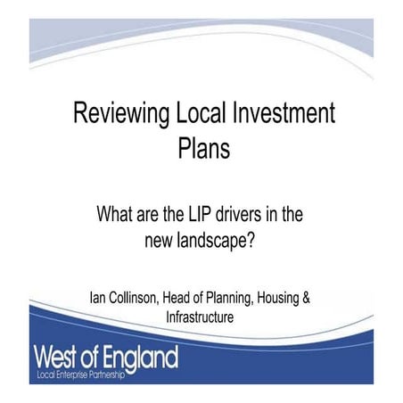 Reviewing Local Investment Plans - What are the LIP drivers in the new landsc...