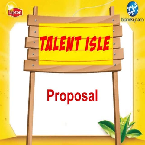 Lipton talent hunt  brand profile proposal