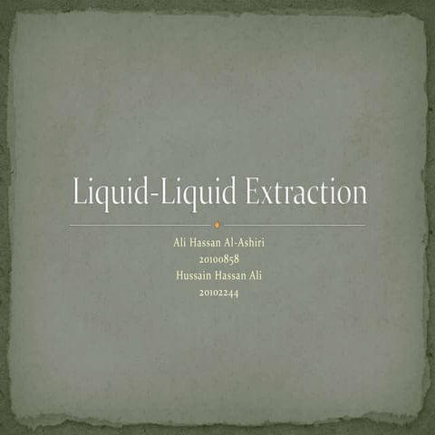 Liquid liquid extraction