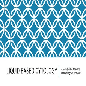 Liquid based cytology | Abdul Quddus