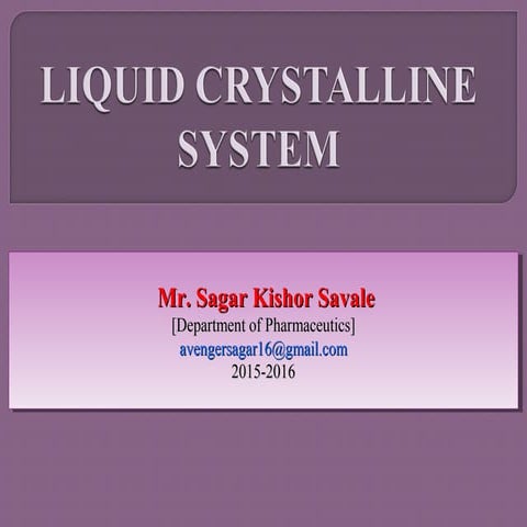 Liquid crystalline system
