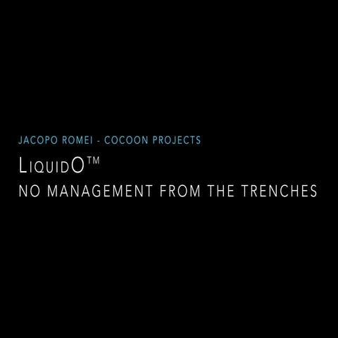 LiquidO - No management from the trenches - Agile Saturday - October 2014, Tallinn
