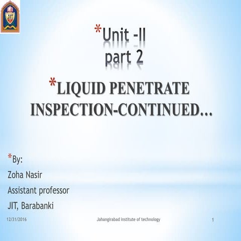 Liquid penetrate testing continued