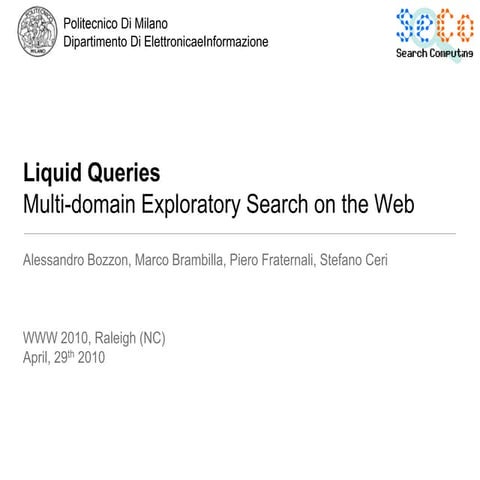 Liquid Query: Multi-domain Exploratory Search on the Web