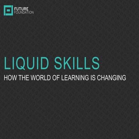 Liquid Skills: how the world of learning is changing