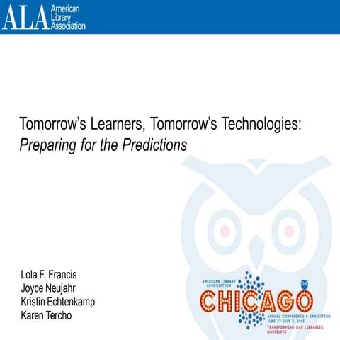 Tomorrow's Learners, Tomorrow's Technologies: Preparing for the Predictions