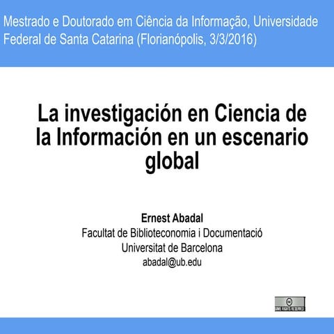 La investigación en Ciencia de la Información en un escenario global