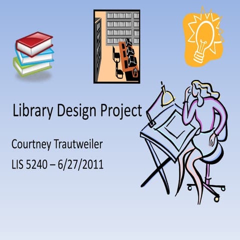 LIS 5240   Library Design Project