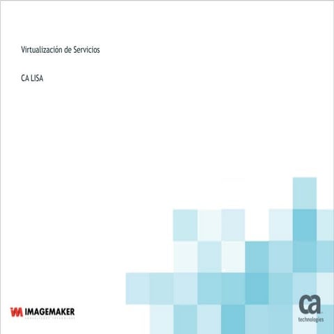 CA Lisa: virtualizacion de servicios