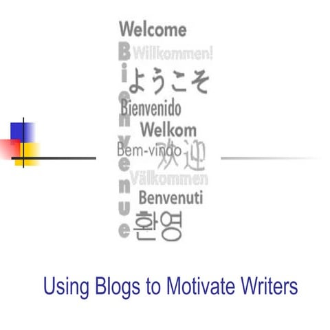 Using Blogs to Motivate Writers