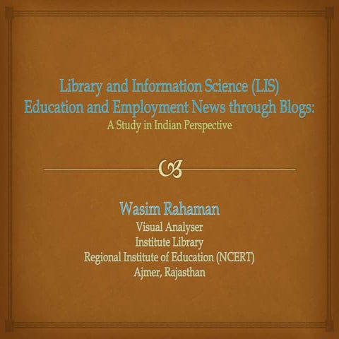Library and Information Science (LIS) Education and Employment through Blogs:...