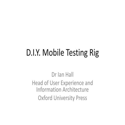 D.I.Y. Mobile Testing Rig | PPTX