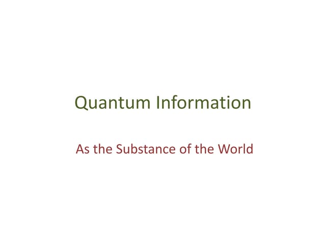 Quantum Information as the Substance of the World