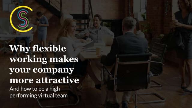 Why flexible working makes your company more attractive