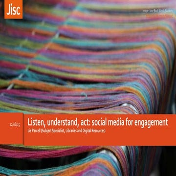 Listen understand act: social media for engagement
