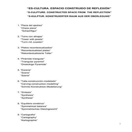 Es-cultura. Espacio construido de reflexión. Títulos  de las obras en inglés, alemán y español