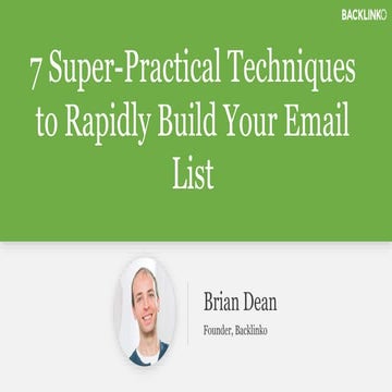  7 Super-Practical Techniques to Rapidly Build Your Email List 