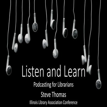 Listen and learn: podcasting for librarians