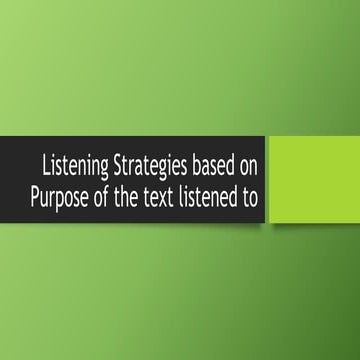 Listening Strategies based on Purpose of the text.pptx