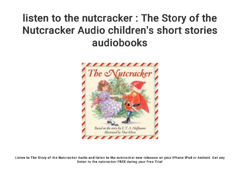 listen to the nutcracker The Story of the Nutcracker Audio children…