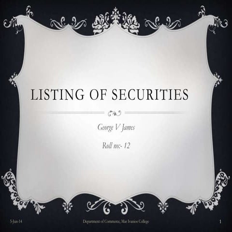 LISTING OF SECURITIES