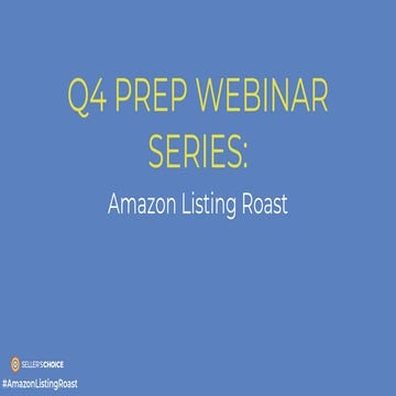 Q4 PREP SERIES: AMAZON LISTING ROAST