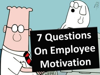 7 Questions About Employee Motivation