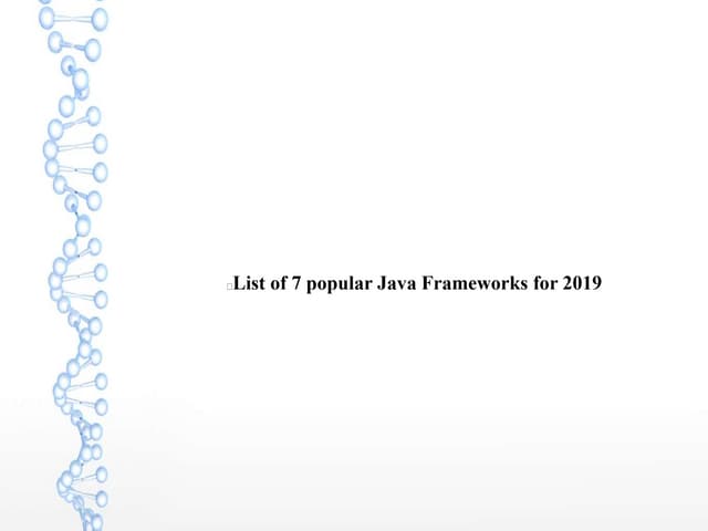 List of 7 popular java frameworks for 2019  