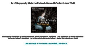 list of biography by Marian McPartland - Marian McPartland's Jazz World