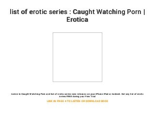 list of erotic series : Caught Watching Porn - Erotica