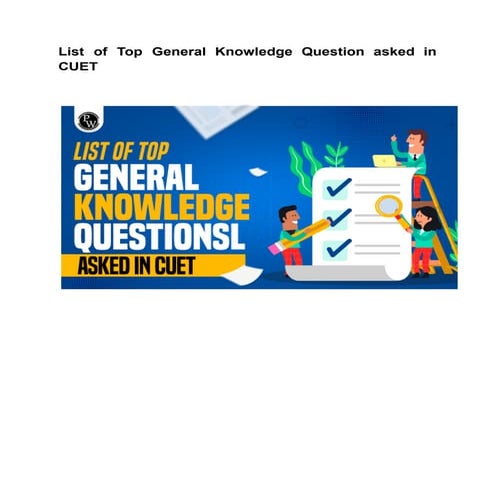 List of Top General _Knowledge Questions _asked in CUET