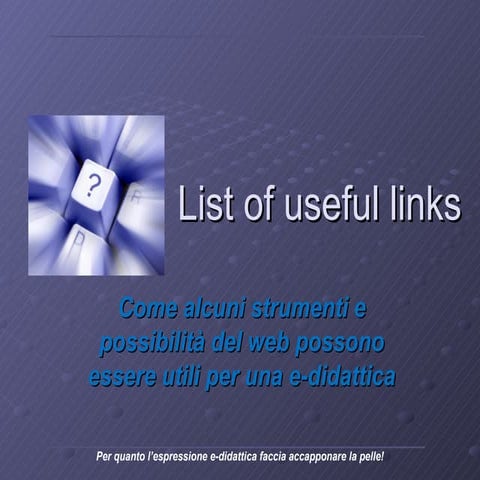 List Of Useful Links for an e-didactic